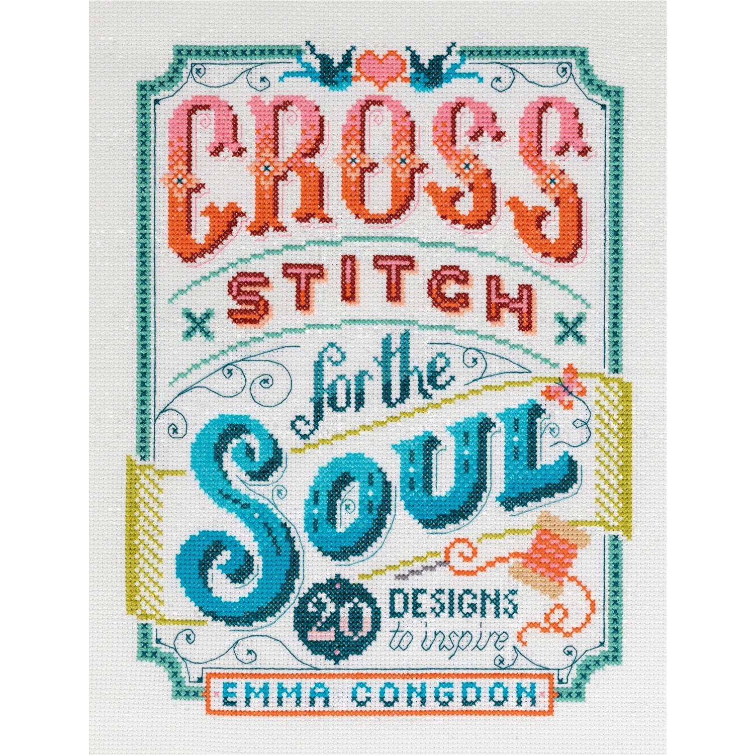 Cross Stitch for the Soul Pattern Book – Hobby House Needleworks